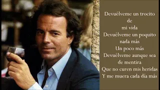 Mal Acostumbrado - Julio Iglesias - (Lyrics)