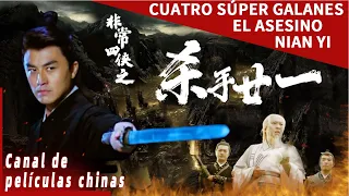 contra el grupo asesino  | Cuatro súper galanes El asesino Nian yi | Canal de películas chinas