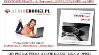 SYZYFOWE PRACE - Stefan Żeromski - Opracowanie Lektury (Streszczenie) AudioBook MP3