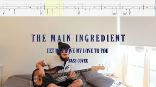 Main Ingredient // Let Me Prove My Love To You [Bass Cover + Tabs]