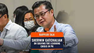 Rappler Talk: Sherwin Gatchalian on solving the learning crisis in PH