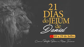 19º Dia Campanha de Oração - 21 Dias de Daniel