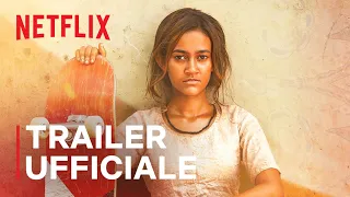 Skater Girl | Trailer ufficiale | Netflix