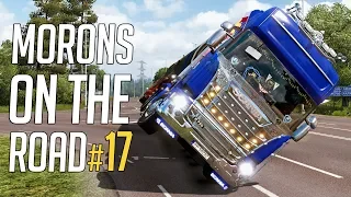 🚛 Euro Truck Simulator 2 - Morons On The Road #17 | Crash Compilation & Funny Moments!