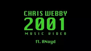 Chris Webby - 2001 (feat. Anoyd) [Official Video]