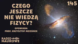 Fundamentalne pytania fizyki – czy nasz Wszechświat jest ostatnim? | prof. Krzysztof Meissner