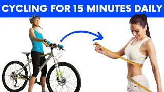 What 15 Minutes of Cycling a Day Does to Your Body - 5 Surprising Benefits