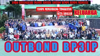 Outbond BP3IP Angkatan I & IV P3 G2 2019