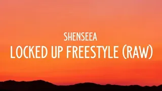 Shenseea - Locked Up Freestyle (raw) Lyrics