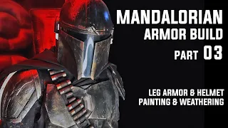 MANDALORIAN ARMOR BUILD: Part 03