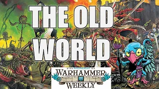 The Old World Review - Warhammer Weekly 01102024