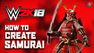 WWE 2K18, How to make Samurai (without custom logo)✔