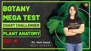 NEET Biology | Plant Anamoty | Botany Mega Test | NEET 2020 | Dr. Vani Sood | Vedantu