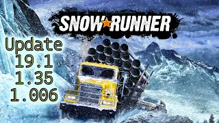 SnowRunner💠Update 19.1 aka 1.35 aka 1.006