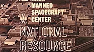 NASA Manned Spacecraft Center - A National Resource - 1960's Film