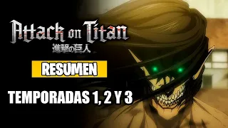 🌟 Shingeki No Kyojin [Resumen] (Temporadas 1, 2 y 3 ) | Attack On Titan