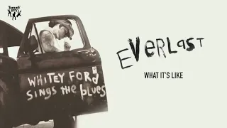 What it’s like by EverLast