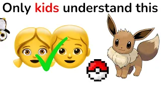 Only kids can understand this