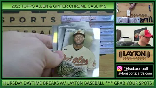 2022 Topps Allen & Ginter Chrome Baseball Hobby 12 Box FULL CASE Break #15