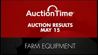 Farm Equipment Auction Results - May 15, 2024