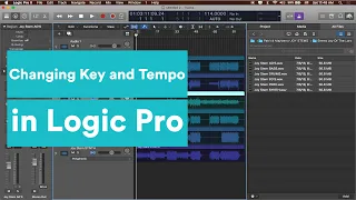 How to Change the Key and Tempo in Logic | Logic Pro Tutorial Series