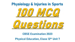 Physiology & Injuries in Sports MCQ | Physical Education Class 12 MCQ | Unit 7 | CBSE Exam - 2023