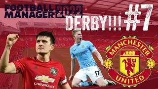 DERBY TIME! | Part 7 | Manchester United | Football Manager 2022 Beta