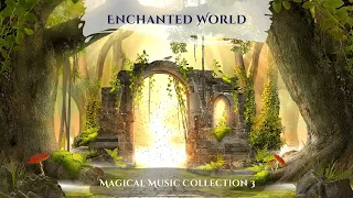 Magical Fantasy Music - Collection [ 3 ] ༄ Enchanted World