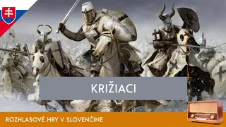 Henryk Sienkiewicz - Križiaci (rozhlasová hra / 1972 / slovensky)