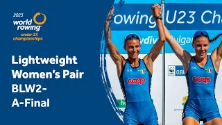 2023 World Rowing Under 23 Championships - Lightweight Women's Pair - A-Final