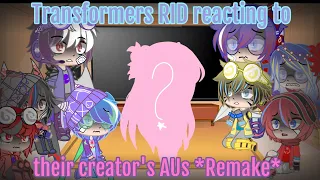 Transformers RID reacting to...their creator's AUs Pt. 2  *Remake* {Read Description}