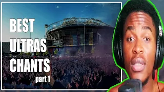 World Best Ultras Chants PART 1 With Lyrics REACTION