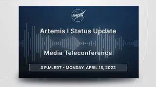 Media Briefing: Artemis 1 Status Update