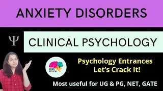 Anxiety Disorders | Clinical Psychology| Psychology Entrances| Mind Review