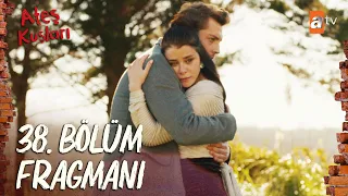 Ateş Kuşları 38. Bölüm Fragman | "Bu bir oyun değil bu hayatın ta kendisi..." @atvturkiye