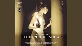 The Turn of the Screw, Op. 54, Act I: Act I: Variation VII