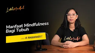 Menggali Manfaat Mindfulness untuk Kesehatan Tubuh yang Optimal