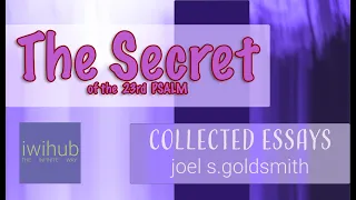 The Secret of the 23rd Psalm - Collected Essays Class