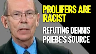 Prolifers are Racist. Refuting Dennis Priebe's source