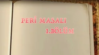 Peri Masalı 1.Bölüm