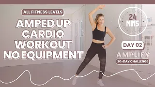 24-Minute Amped Up Cardio: High-Energy Workout to Boost Endurance - AMPLIFY DAY 2