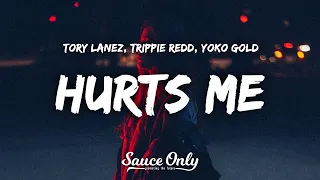 Tory Lanez, Trippie Redd, Yoko Gold - Hurts Me (Lyrics)