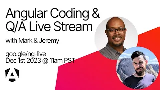 Live coding and Q/A with the Angular Team | December 2023
