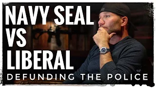 Navy SEAL Debates Liberal on Defunding The Police