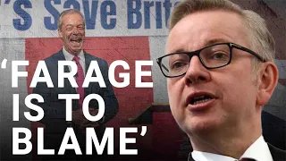 ‘He wants to destroy the Conservative party' | Michael Gove slams Nigel Farage’s candidacy