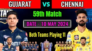 IPL 2024 Match - 59 | Gujarat Titans vs Chennai Super Kings Playing 11 | GT vs CSK Playing 11 2024 |