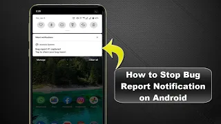 How to Disable Bug Report Notification on Android