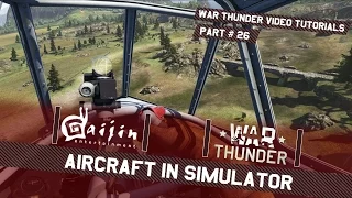 Aircraft in Simulator - War Thunder Video Tutorials