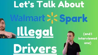 Walmart Spark Illegal Workers Purchasing Accounts & Unauthorized Drivers