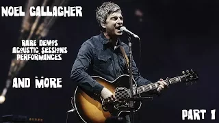 Noel Gallagher | Rare Performances and Demos | Playlist